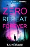 Zero  Repeat Forever by G.S. Prendergast