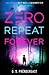 Zero Repeat Forever