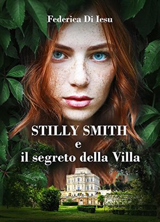 Stilly Smith e il segreto della villa (Italian Edition)