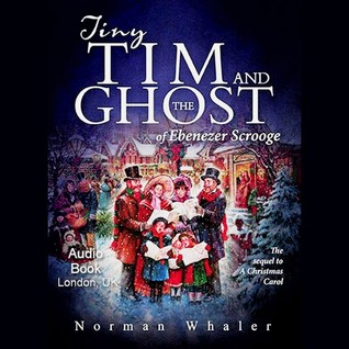 Tiny Tim and The Ghost of Ebenezer Scrooge: The sequel to A Christmas Carol Audio Book