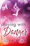 Playing with Danger (Desire Bay, #2)