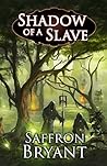Shadow of a Slave