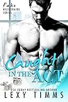Caught in the Act by Lexy Timms