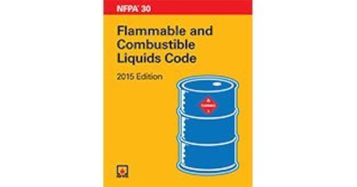NFPA 30 Flammable and Combustible Liquids Code, 2015 Edition by
