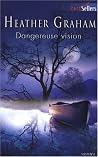 Dangereuse vision by Heather    Graham