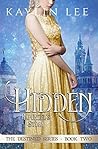 Hidden by Kaylin Lee