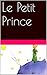 Le Petit Prince by Antoine de Saint-Exupéry