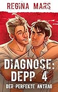 Diagnose: Depp 4: Der perfekte Antrag