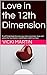 Love in the 12th Dimension:...