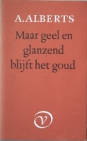 Maar geel en glanzend blijft het goud