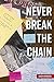 Never Break the Chain (The Tim Green Novels Book 2)