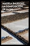 La composición de la sal by Magela Baudoin