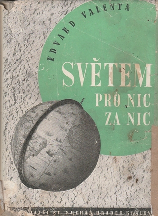 Světem pro nic za nic