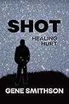 SHOT: Healing Hurt