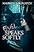 Evil Speaks Softly by Maureen L. Bonatch Evil Speaks Softly by Maureen L. Bonatch