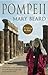 Pompeii by Mary Beard