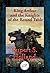 King Arthur and the Knights of the Round Table: With Linked Table of Contents