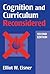 Cognition and Curriculum Reconsidered