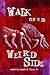 Walk on the Weird Side