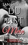 Du Bist Mein: Dominanz & Unterwerfung (Aaron Monroe New York Billionaire, #1)