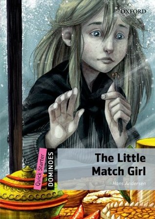 Dominoes Quick Starter. The Little Match Girl Pack (Paperback)