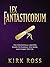 Lex Fantasticorum: The Fant...