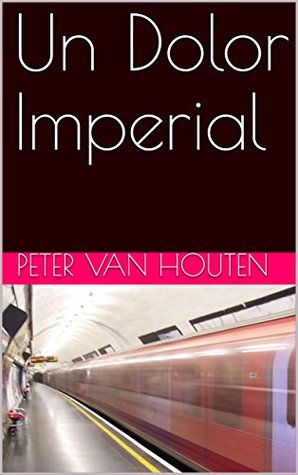 Un Dolor Imperial (Spanish Edition)