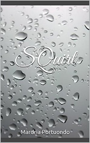 SQuirt (Kindle Edition)