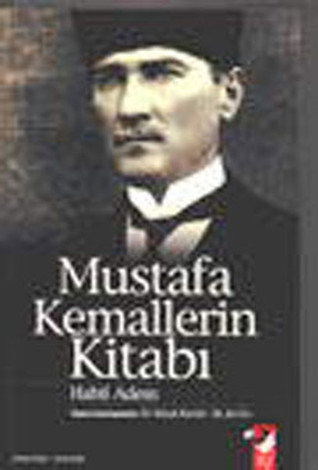 Mustafa Kemallerin Kitabı (Paperback)