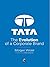 Tata: Evolution of a Corpor...