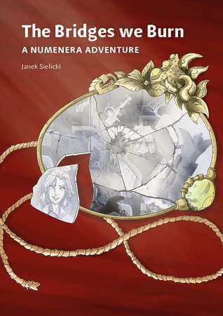The Bridges we Burn - a Numenera Adventure (ebook)