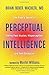 Perceptual Intelligence: Th...