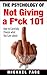 The Psychology Of Not Givin...