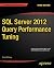 SQL Server 2012 Query Performance Tuning