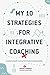 My 10 Strategies for Integr...