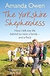 The Yorkshire Shepherdess by Amanda  Owen