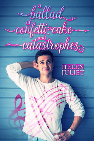 A Ballad of Confetti, Cake and Catastrophes (Kindle Edition)