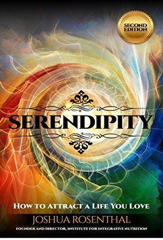 Serendipity: How to Attract a Life You Love (Kindle Edition)