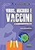Virus, microbi e vaccini: V...