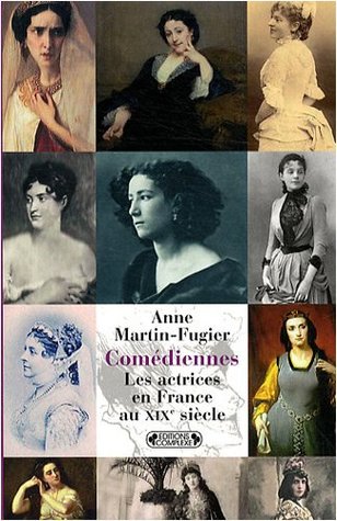 Comédiennes : Les actrices en France au XIXe siècle (Paperback)