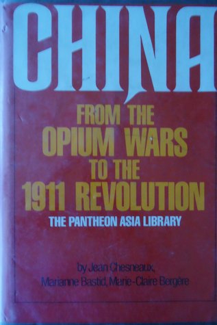 China from the Opium Wars to the 1911 Revolution