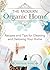 The Modern Organic Home: 100+ DIY Cleaning Products, Organization Tips, and Household Hacks