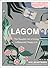 Lagom: The Swedish Art of Living a Balanced, Happy Life