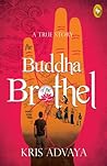 The Buddha of the Brothel by Kris Advaya