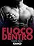 Fuoco dentro (Italian Edition)