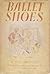 Ballet Shoes by Noel Streatfeild Ballet Shoes by Noel Streatfeild