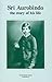SRI AUROBINDO THE STORY OF HIS LIFE