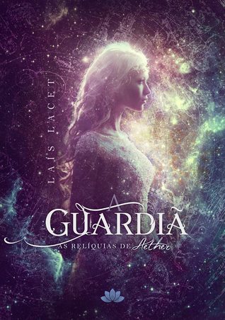 A Guardiã (As Relíquias de Aether #1)