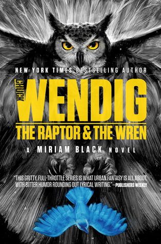 The Raptor & the Wren (Miriam Black, #5)