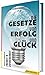Die Gesetze von Erfolg und Glück by Alexander Goldwein